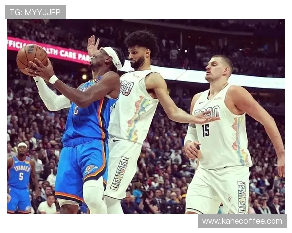 雷霆与掘金精彩对决视频回放全程回顾与精彩瞬间分析